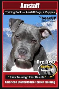 Amstaff Training Book for Amstaff Dogs & Puppies By BoneUP DOG Training