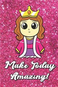 Make Today Amazing