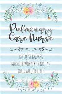 Pulmonary Care Nurse