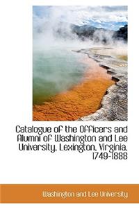Catalogue of the Officers and Alumni of Washington and Lee University, Lexington, Virginia, 1749-188