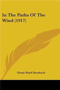 In The Paths Of The Wind (1917)