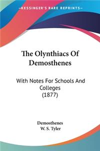 The Olynthiacs Of Demosthenes