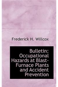 Bulletin: Occupational Hazards at Blast-Furnace Plants and Accident Prevention