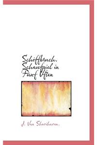 Schiffbruch. Schaufpiel in Funf Vften