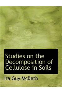 Studies on the Decomposition of Cellulose in Soils