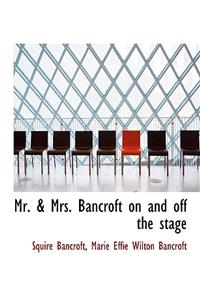 Mr. & Mrs. Bancroft on and Off the Stage