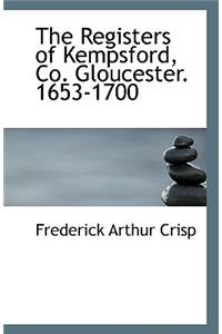 The Registers of Kempsford, Co. Gloucester. 1653-1700