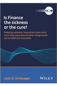 Wiley Wilmott Summit Debate Chaired by Jack Schwager: Is Finance the Sickness or the Cure DVD