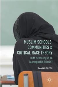 Muslim Schools, Communities and Critical Race Theory