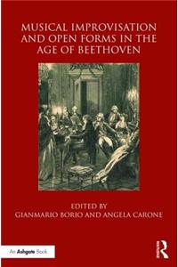 Musical Improvisation and Open Forms in the Age of Beethoven