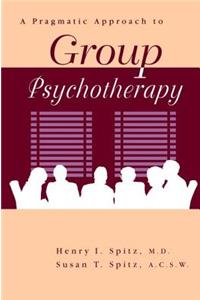 Pragamatic Approach to Group Psychotherapy