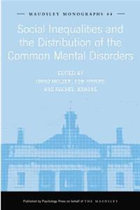Social Inequalities and the Distribution of the Common Mental Disorders