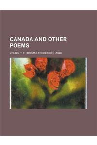 Canada and Other Poems