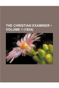 The Christian Examiner (Volume 1 (1824))