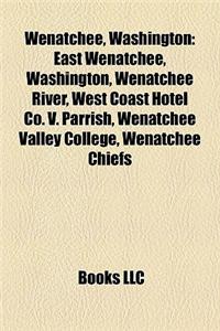 Wenatchee, Washington Wenatchee, Washington