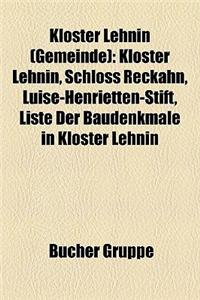 Kloster Lehnin (Gemeinde): Kloster Lehnin, Schloss Reckahn, Luise-Henrietten-Stift, Liste Der Baudenkmale in Kloster Lehnin