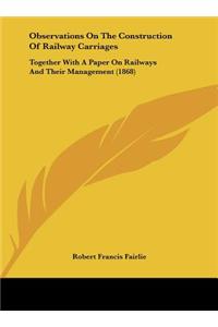 Observations on the Construction of Railway Carriages