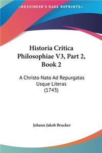 Historia Critica Philosophiae V3, Part 2, Book 2