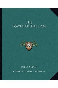 The Power Of The I Am