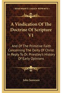 A Vindication Of The Doctrine Of Scripture V1