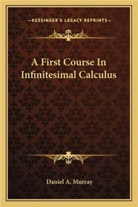 First Course in Infinitesimal Calculus