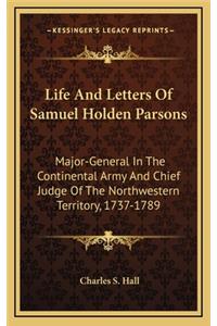 Life and Letters of Samuel Holden Parsons