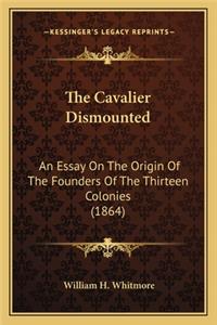 The Cavalier Dismounted the Cavalier Dismounted
