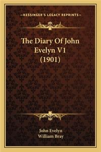 Diary of John Evelyn V1 (1901) the Diary of John Evelyn V1 (1901)