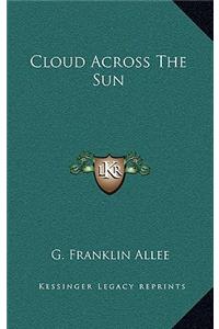 Cloud Across The Sun