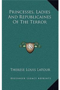 Princesses, Ladies and Republicaines of the Terror