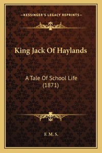 King Jack Of Haylands