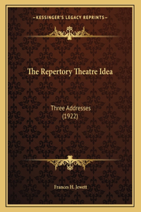 The Repertory Theatre Idea