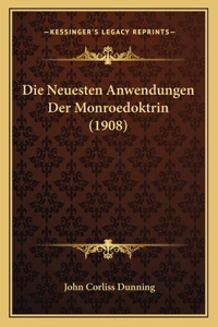 Die Neuesten Anwendungen Der Monroedoktrin (1908)