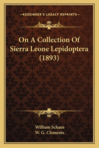 On A Collection Of Sierra Leone Lepidoptera (1893)