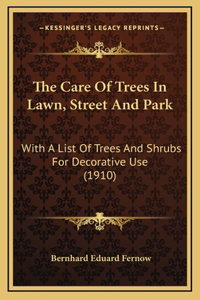 The Care Of Trees In Lawn, Street And Park