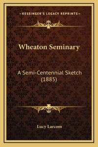 Wheaton Seminary