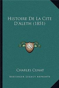 Histoire De La Cite D'Aleth (1851)