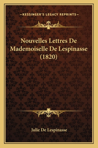 Nouvelles Lettres De Mademoiselle De Lespinasse (1820)