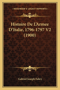 Histoire De L'Armee D'Italie, 1796-1797 V2 (1900)