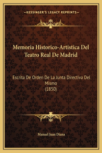 Memoria Historico-Artistica del Teatro Real de Madrid