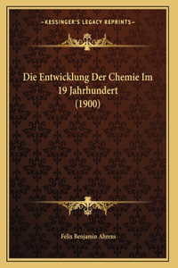 Die Entwicklung Der Chemie Im 19 Jahrhundert (1900)