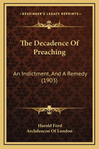 The Decadence Of Preaching