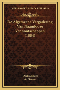 De Algemeene Vergadering Van Naamlooze Vennootschappen (1884)