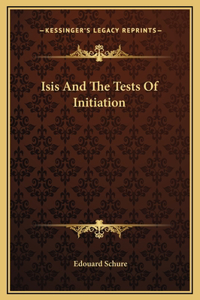 Isis And The Tests Of Initiation