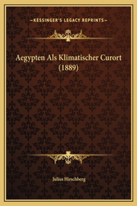 Aegypten Als Klimatischer Curort (1889)