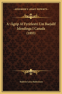 A grip Af Fyrirlestri Um Baejalif Islendinga I Canada (1893)