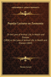 Popular Lectures on Zoonomie