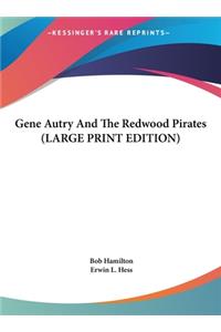 Gene Autry and the Redwood Pirates