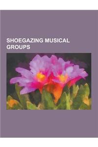 Shoegazing Musical Groups