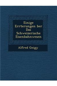 Einige Er Rterungen Ber Das Schweizerische Eisenbahnwesen